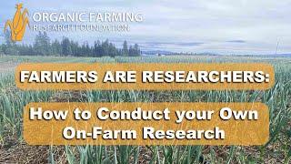 Farmers are Researchers: Conducting your own on-farm research