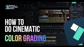 How To Do Cinematic Color Grading Using Filmora