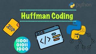 Huffman Coding -  Python Implementation and Demo