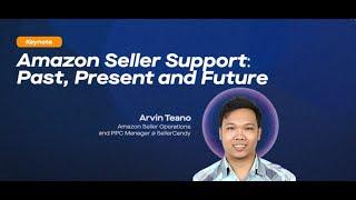 DH Summit 2022: Amazon Seller Support - Past, Present, and Future