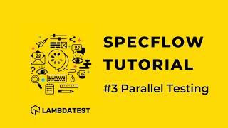Parallel Testing In SpecFlow Selenium C# | SpecFlow Tutorial | Part III 
