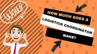 Logistics Coordinator Salary: How much does a logistics coordinator make?