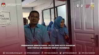 PENERIMAAN BERKAS BAKAL CALON DPRD KOTA SUKABUMI DARI PARTAI GELOMBANG RAKYAT INDONESIA