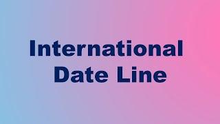 International Date Line Definition I Time Zones