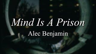 Mind Is A Prison - Alec Benjamin (Lyrics Video)