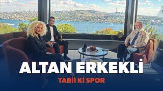 Tabii ki Spor 1. Bölüm | Altan Erkekli