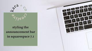 How to Change Style of Announcement Bar in Squarespace 7.1