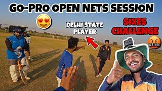 Sixes hitting challenge against DELHI STATE player  || GoPro open nets session 