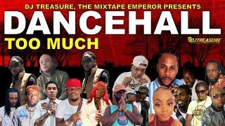 Dancehall Mix 2023 Raw | TOO MUCH: Valiant, Skeng, Khadan, Vybz Kartel, Chronic Law, Kraff, Mavado