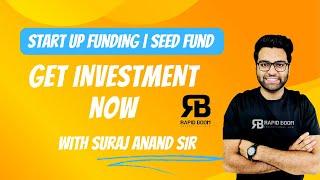 Get Startup Funding |Seed Fund |Raise Funds |Suraj Anand Sir |#fund #seedfund #investment #funding