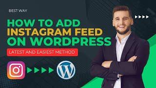 How to Add Instagram Feed On WordPress Website (Latest Method)