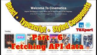 React Typescript Project | Part 6 | Fetching The API Data & Displaying To The User | Movies Website