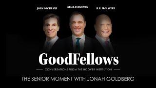 The Senior Moment with Jonah Goldberg | GoodFellows