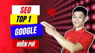 SEO Website Lên Top 1 Google Miễn Phí Ai Cũng Làm Được