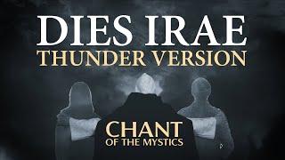 Chant of the Mystics: Dies Irae (Thunder Version) - Divine Gregorian Chant - Prayer for the Dead