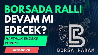 Borsa da düşüş olacak mı? Ralli devam edecek mi?