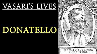 Donatello - Vasari Lives of the Artists