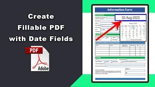 How to create a fillable pdf with date fields using Adobe Acrobat Pro DC