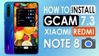 How to Install Gcam 7.3 and Settings in Redmi Note 8 and other Xiaomi Smartphones