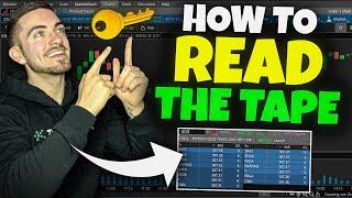 How To Read The Tape (Level 2 & Time & Sales Tutorial)