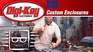 Custom BUD Box Enclosures – Another Geek Moment│ DigiKey