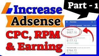 How to Increase Adsense CPC, RPM & Earning in 2021 - [Part-1] By Optimizing Content on any Blog