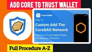 how to add core to trustwallet full procedure | how to custom add core token to trustwallet Core DAO