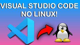 Como instalar o Visual Studio Code no Linux | Qual melhor Linux para programar?