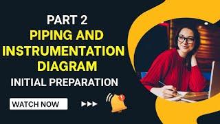 Part 2 | Piping And Instrumentation Diagram | P&ID | Process Design Engineering Course | Chemical