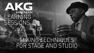 AKG Learning Sessions: Miking Techniques for Stage & Studio