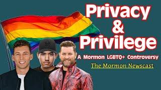 Privacy & Privilege: A Mormon LGBTQ+ Controversy [The Mormon Newscast 008]