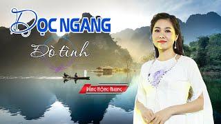 Dọc Ngang Đò Tình | Ca sĩ Đặng Hồng Nhung| Dân Ca  Nghệ Tĩnh