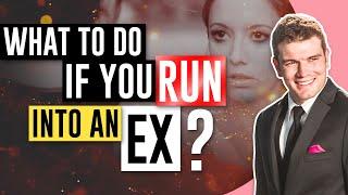 What To Do If You Run Into An Ex