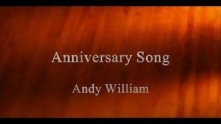 Anniversary Song ... Andy Williams