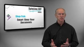 Smart Shop Floor Documents [SyteLine ERP Transformational Series with Shop-Trak]