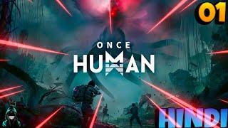 EXPLORING ONCE HUMAN NEW SURVIVAL ZOMBIE GAME PART 01 #oncehuman