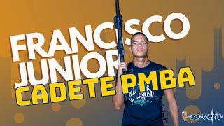 FRANCISCO JUNIOR (Cadete PMBA) - Só Vem Podcast #89