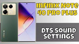 DTS Sound infinix Note 40 Pro Plus || How to use DTS sound || DTS sound settings