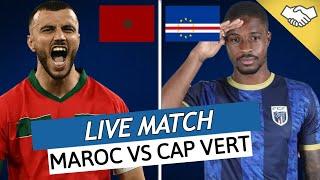 MAROC - CAP VERT LIVE / DIMA MAGHRIB! LE MAROC ET REGRAGUI PREPARENT LA CAN! / MATCH AMICAL