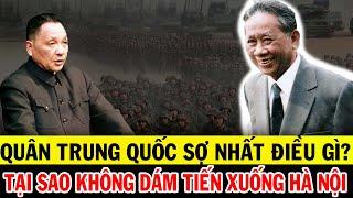 QUÂN TRUNG QUỐC SỢ NHẤT ĐIỀU GÌ? - TAI SAO KHÔNG DÁM TIẾN XUỐNG HÀ NỘI NĂM 1979