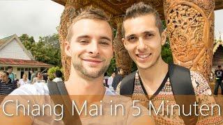 Chiang Mai in 5 Minuten | Reiseführer | Die besten Sehenswürdigkeiten