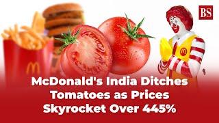 Price hike woes! McDonald's India ditches tomatoes as prices skyrocket over 445%