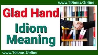 Glad Hand Meaning - English Business Idioms
