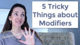 5 Tricky Things about Modifiers ‍‍ Advanced English with JenniferESL