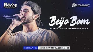 BEIJO BOM - Guilherme Ferri (Música Nova)