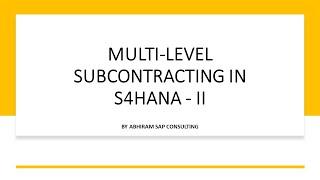 Sub-Contracting Config and Execution in SAP S4HANA | AC SAP Consulting