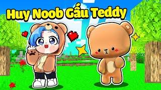 SINH TỐ BẤT NGỜ KHI HUY NOOB LÀ GẤU TEDDY SIÊU CUTE TRONG MINECRAFT*HUY NOOB 1 NGÀY LÀM GẤU TEDDY 