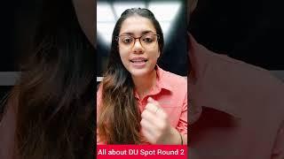 DU Spot Round 2 Dates Released  All About Spot Round ll | By Janhvi Ma'am #dulatestupdate #du