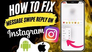 Instagram Swipe Reply Not Working: How To Fix It