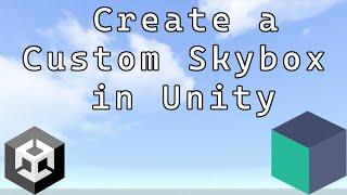 How to Create a Skybox in Unity (Simple)